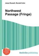 Northwest Passage (fringe) edito da Book On Demand Ltd.