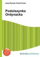 Podolszynka Ordynacka edito da Book On Demand Ltd.