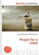 Prayer For A Child edito da Book On Demand Ltd.
