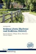 Kralova Lhota (Rychnov Nad Kn Nou District) edito da String Publishing