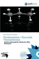 Pyridoxamine-Pyruvate Transaminase edito da Spellpress