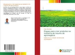 Etapas para criar produtos na indústria de insumo do agronegócio di Pedro Pinto Neto edito da Novas Edições Acadêmicas
