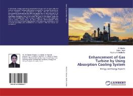 Enhancement of Gas Turbine by Using Absorption Cooling System di Ali Khattar, Safaa Faisal, Mujtaba Al-Mudhaffar edito da LAP Lambert Academic Publishing