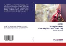 Compensatory Consumption And Shopping di Shallu Singh, Sukhdev Singh edito da LAP Lambert Academic Publishing