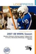 2007-08 Wwhl Season edito da Log Press