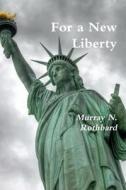 For A New Liberty di Murray N Rothbard edito da Important Books
