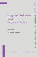 Language Legislation And Linguistic Rights edito da John Benjamins Publishing Co