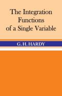 The Integration of Functions of a Single Variable di G. H Hardy edito da Hawk Press