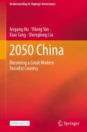 2050 China: Becoming a Great Modern Socialist Country di Angang Hu, Yilong Yan, Xiao Tang edito da SPRINGER NATURE