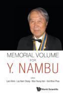 Memorial Volume For Y. Nambu edito da World Scientific Publishing Co Pte Ltd