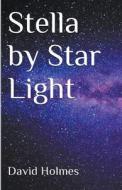 Stella by Star Light di David Holmes edito da David Holmes