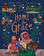 Home for Grace di Kathryn White edito da ANDERSEN PR USA