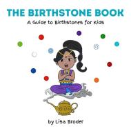 The Birthstone Book di Lisa Broder edito da Books by Genie