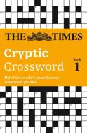 Times Cryptic Crossword Book 1 di The Times Mind Games edito da Harpercollins Publishers