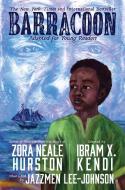 Barracoon Adapted for Young Readers: The Story of the Last Black Cargo di Zora Neale Hurston, Ibram X. Kendi edito da AMISTAD PR
