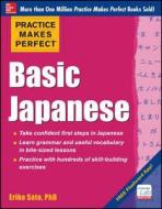 Practice Makes Perfect Basic Japanese di Eriko Sato edito da Mcgraw-hill Education - Europe