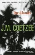 Dusklands di J. M. Coetzee edito da Random House UK Ltd