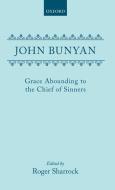 Grace Abounding To The Chief Of Sinners di John Bunyan edito da Oxford University Press