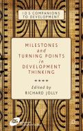 Milestones and Turning Points in Development Thinking edito da Palgrave Macmillan