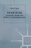 The Rise of Asia di F. Tipton edito da Red Globe Press
