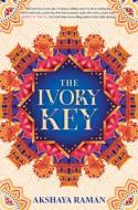 The Ivory Key di Akshaya Raman edito da HOUGHTON MIFFLIN