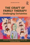 The Craft Of Family Therapy di Salvador Minuchin, Michael D. Reiter, Charmaine Borda edito da Taylor & Francis Ltd