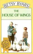 The House of Wings di Betsy Cromer Byars edito da STECK VAUGHN CO