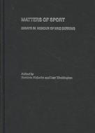 Matters of Sport di Dominic Malcolm edito da Taylor & Francis Ltd