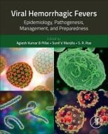 Viral Hemorrhagic Fevers edito da Elsevier Health Sciences