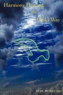 Harmony Healing the Reiki Way di Elza Meintjies edito da HARMONY HEALING