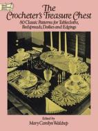 The Crocheter's Treasure Chest di Mary Carolyn Waldrep edito da Dover Publications Inc.