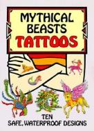 Mythical Beasts Tattoos di Ruth Soffer edito da Dover Publications Inc.
