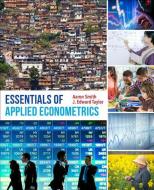 Essentials of Applied Econometrics di Aaron D. Smith, J. Edward Taylor edito da University of California Press