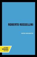 Roberto Rossellini di Peter Brunette edito da University Of California Press
