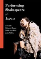 Performing Shakespeare in Japan edito da Cambridge University Press