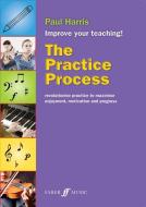The Practice Process di Paul Harris edito da Faber Music Ltd