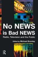 No News is Bad News di Michael Bromley, Hugh Stephenson edito da Taylor & Francis Ltd