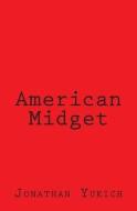 American Midget di Jonathan Yukich edito da Batten Publishing