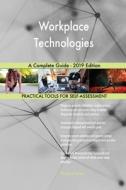 Workplace Technologies A Complete Guide - 2019 Edition di Gerardus Blokdyk edito da 5STARCooks
