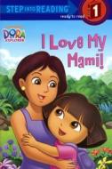 I Love My Mami! di Judy Katschke edito da Turtleback Books