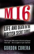 MI6 di Gordon Corera edito da Orion Publishing Co