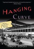 Hanging Curve di SOOS  TROY edito da Publishers Group Uk