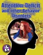 Attention-Deficit and Other Behavior Disorders di Paula Smith edito da Crabtree Publishing Company