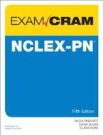 Nclex-PN Exam Cram di Wilda Rinehart, Diann Sloan, Clara Hurd edito da PEARSON IT CERTIFICATION