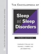 The Encyclopedia of Sleep and Sleep Disorders di Charles P. Pollak, Michael J. Thorpy, Jan Yager edito da Facts On File