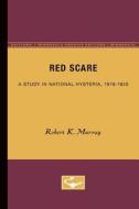 Red Scare di Robert K. Murray edito da University of Minnesota Press