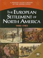 The European Settlement of North America 1492-1763 di George E. Stanley edito da World Almanac Library