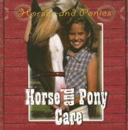 Horse and Pony Care di Marion Curry edito da Gareth Stevens Publishing