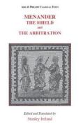 Menander: The Shield (Aspis) and the Arbitration (Epitrepontes) di Stanley Ireland edito da ARIS & PHILLIPS