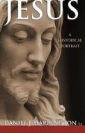 Jesus: A Historical Portrait di Daniel J. Harrington edito da FRANCISCAN MEDIA